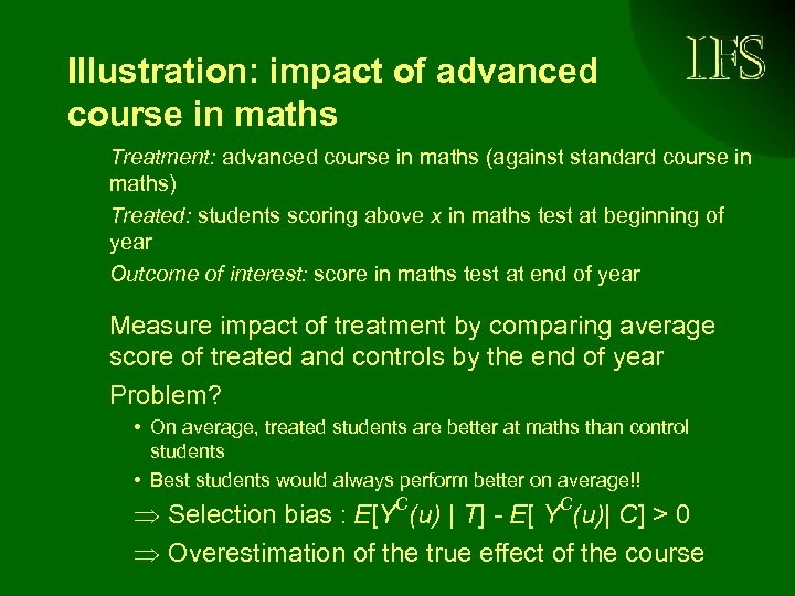 Illustration: impact of advanced course in maths Treatment: advanced course in maths (against standard
