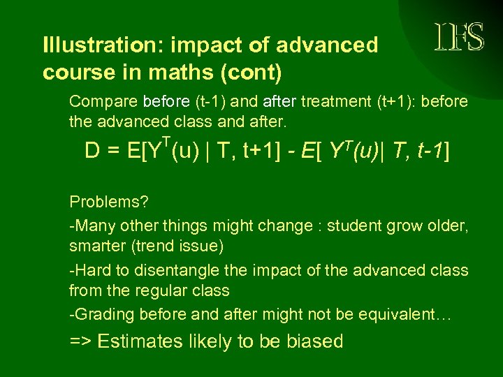 Illustration: impact of advanced course in maths (cont) Compare before (t-1) and after treatment