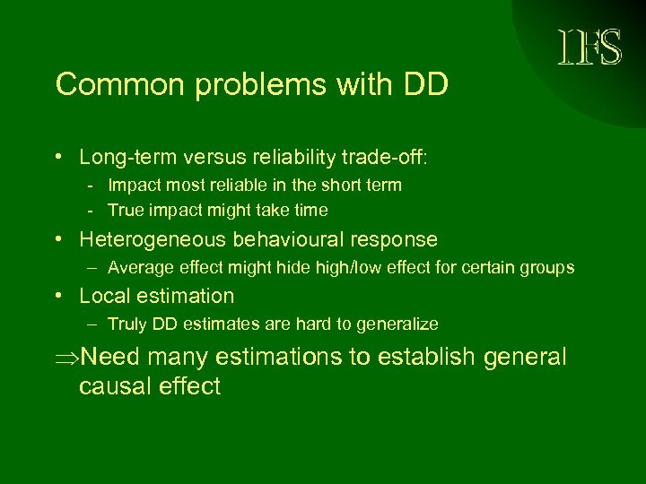 Common problems with DD • Long-term versus reliability trade-off: - Impact most reliable in