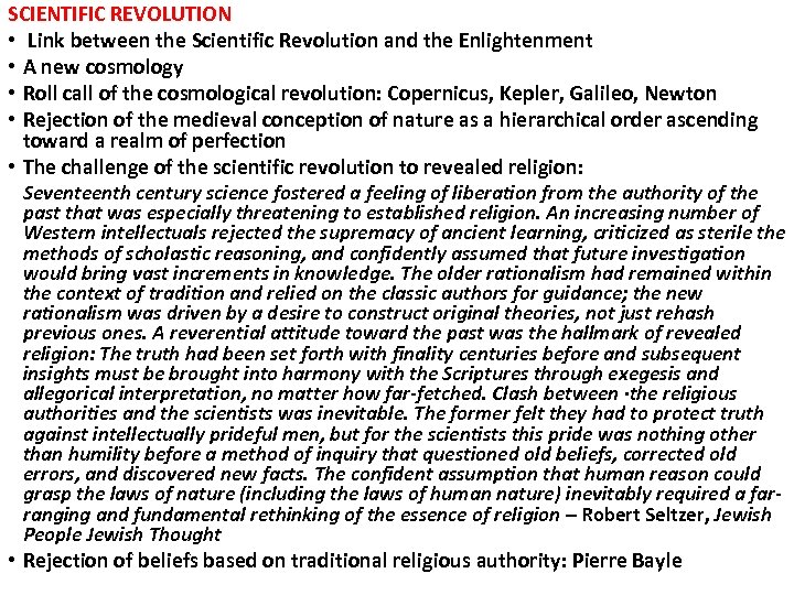 SCIENTIFIC REVOLUTION • Link between the Scientific Revolution and the Enlightenment • A new