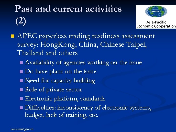 Past and current activities (2) n APEC paperless trading readiness assessment survey: Hong. Kong,