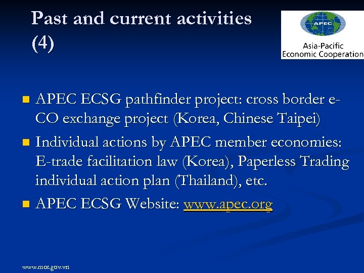 Past and current activities (4) APEC ECSG pathfinder project: cross border e. CO exchange