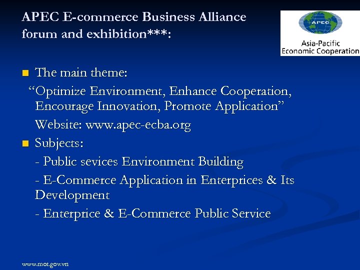 APEC E-commerce Business Alliance forum and exhibition***: The main theme: “Optimize Environment, Enhance Cooperation,