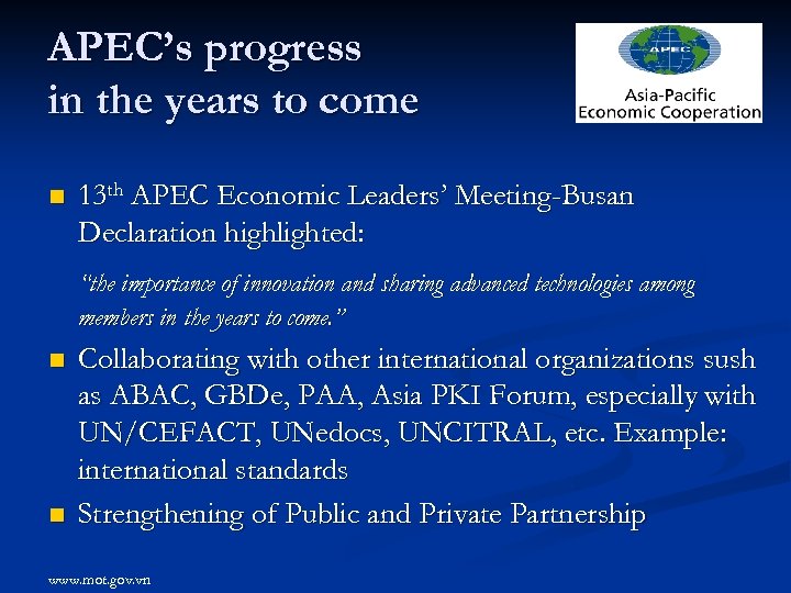 APEC’s progress in the years to come n 13 th APEC Economic Leaders’ Meeting-Busan