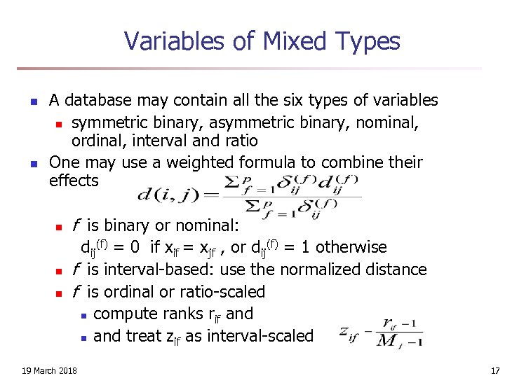 Variables of Mixed Types n n A database may contain all the six types
