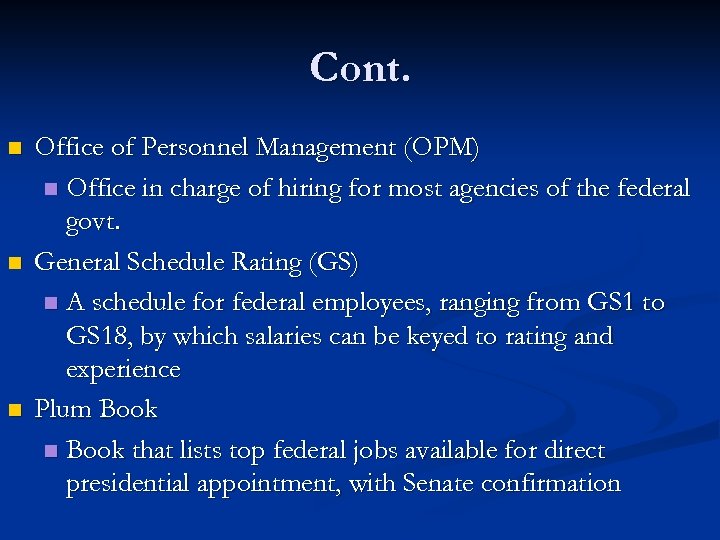 Cont. n n n Office of Personnel Management (OPM) n Office in charge of