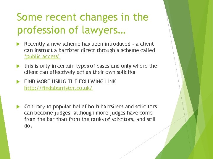 Some recent changes in the profession of lawyers… Recently a new scheme has been