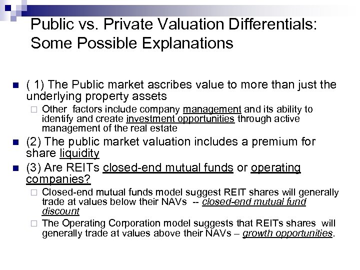 Public vs. Private Valuation Differentials: Some Possible Explanations n ( 1) The Public market