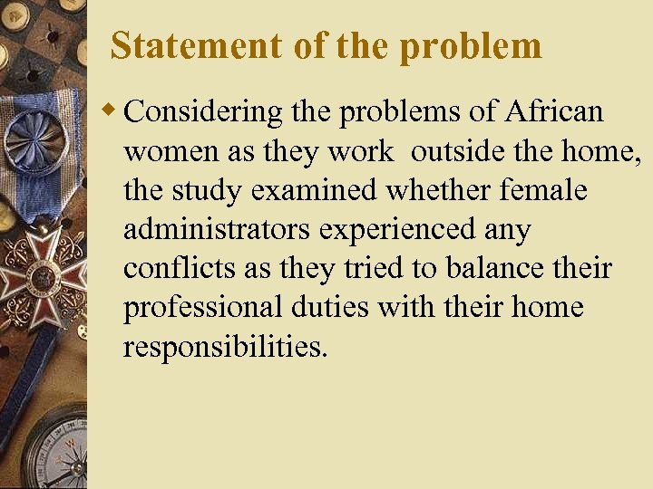 Statement of the problem w Considering the problems of African women as they work