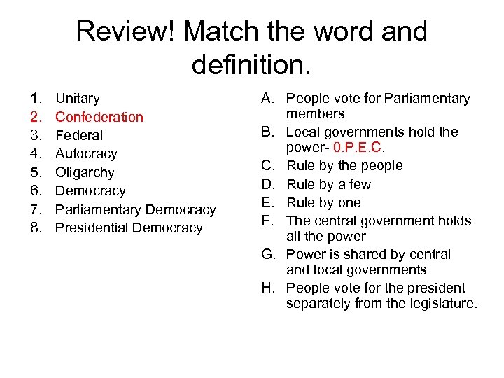 Review! Match the word and definition. 1. 2. 3. 4. 5. 6. 7. 8.
