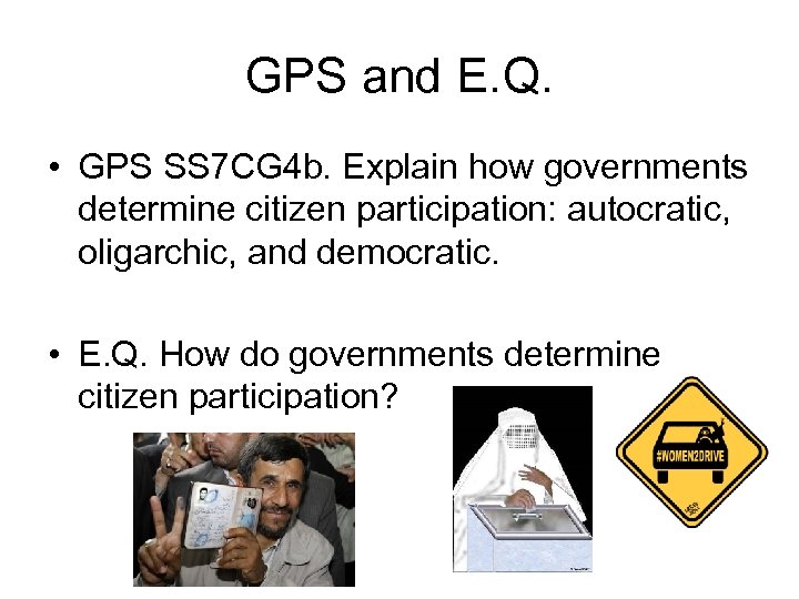 GPS and E. Q. • GPS SS 7 CG 4 b. Explain how governments