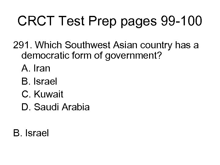 CRCT Test Prep pages 99 -100 291. Which Southwest Asian country has a democratic