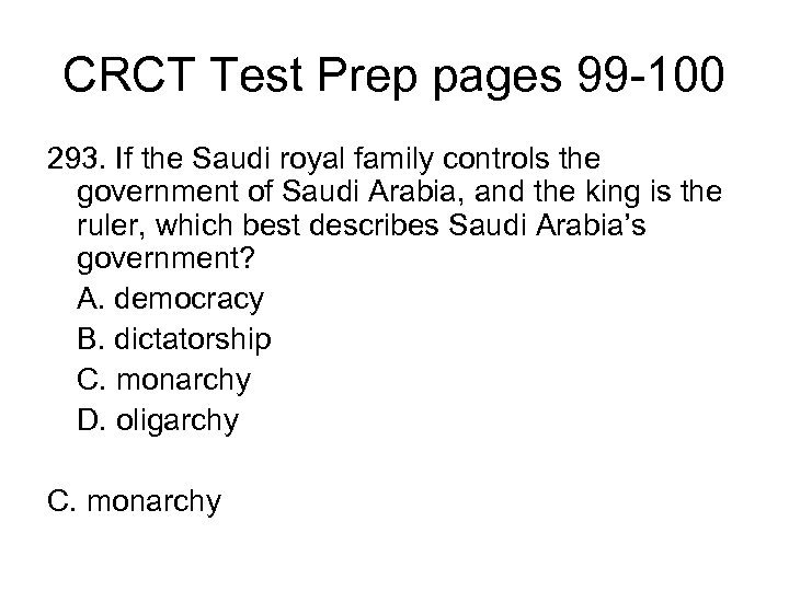 CRCT Test Prep pages 99 -100 293. If the Saudi royal family controls the
