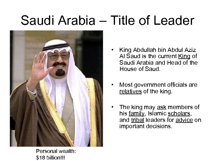 Saudi Arabia – Title of Leader • King Abdullah bin Abdul Aziz Al Saud