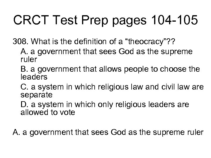 CRCT Test Prep pages 104 -105 308. What is the definition of a “theocracy”?