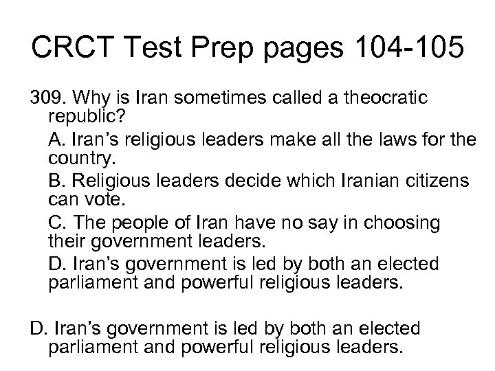 CRCT Test Prep pages 104 -105 309. Why is Iran sometimes called a theocratic