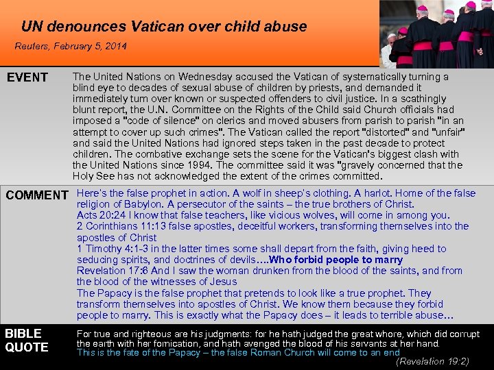 UN denounces Vatican over child abuse Reuters, February 5, 2014 EVENT The United Nations