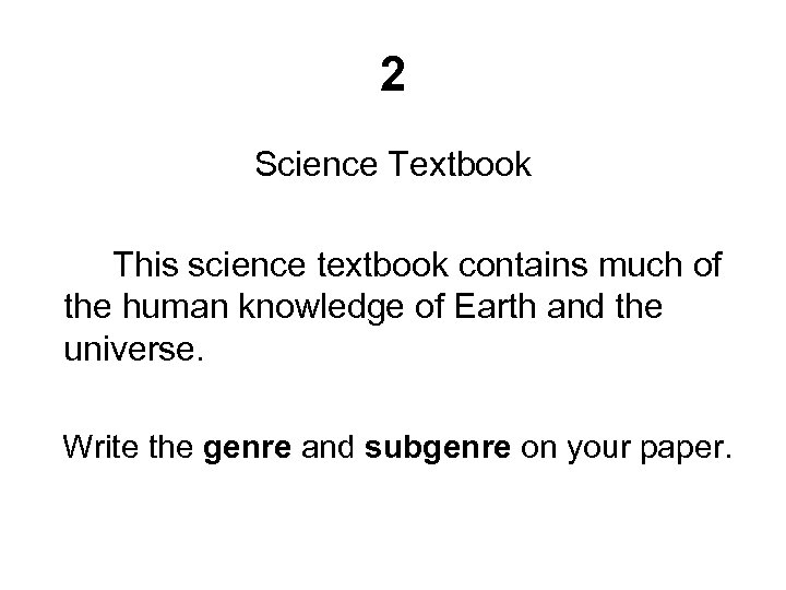 2 Science Textbook This science textbook contains much of the human knowledge of Earth