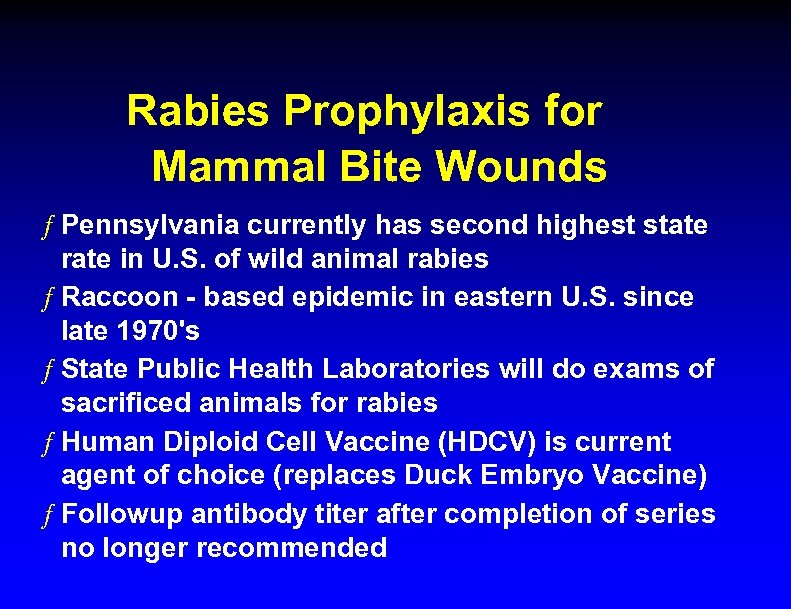 Rabies Prophylaxis for Mammal Bite Wounds ƒ Pennsylvania currently has second highest state rate