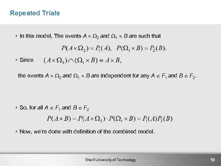 Repeated Trials § In this model, The events A 2 and 1 B are