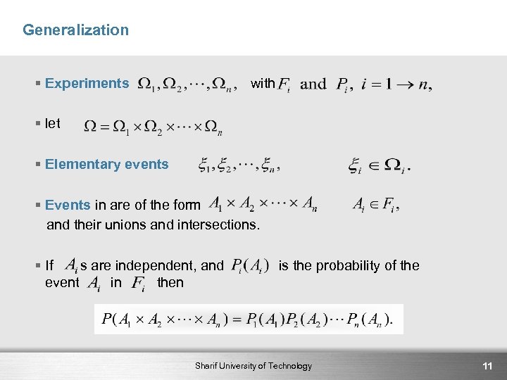 Generalization § Experiments with § let § Elementary events § Events in are of