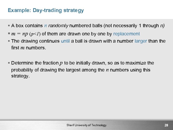 Example: Day-trading strategy § A box contains n randomly numbered balls (not necessarily 1