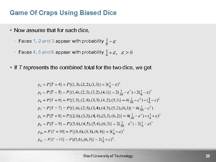 Game Of Craps Using Biased Dice § Now assume that for each dice, -
