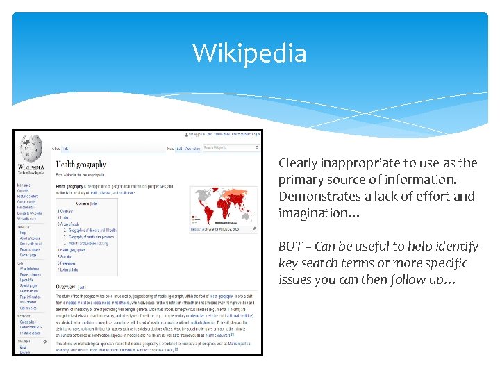 Wikipedia Clearly inappropriate to use as the primary source of information. Demonstrates a lack