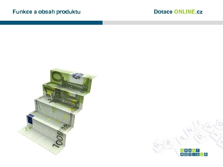 Funkce a obsah produktu Dotace ONLINE. cz 