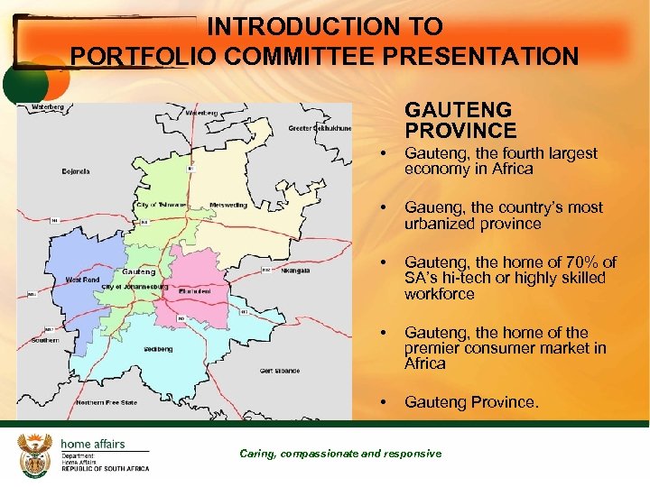 INTRODUCTION TO PORTFOLIO COMMITTEE PRESENTATION GAUTENG PROVINCE • Gauteng, the fourth largest economy in