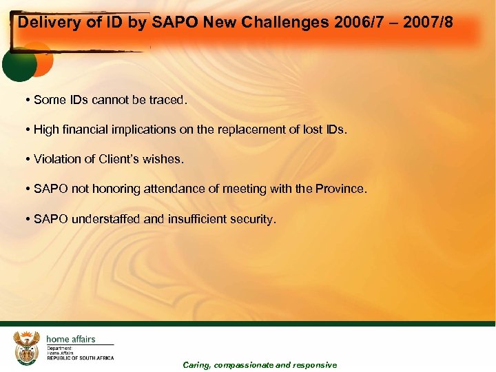 Delivery of ID by SAPO New Challenges 2006/7 – 2007/8 • Some IDs cannot