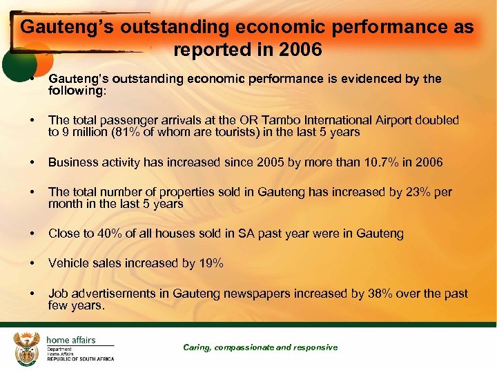 Gauteng’s outstanding economic performance as reported in 2006 • Gauteng’s outstanding economic performance is
