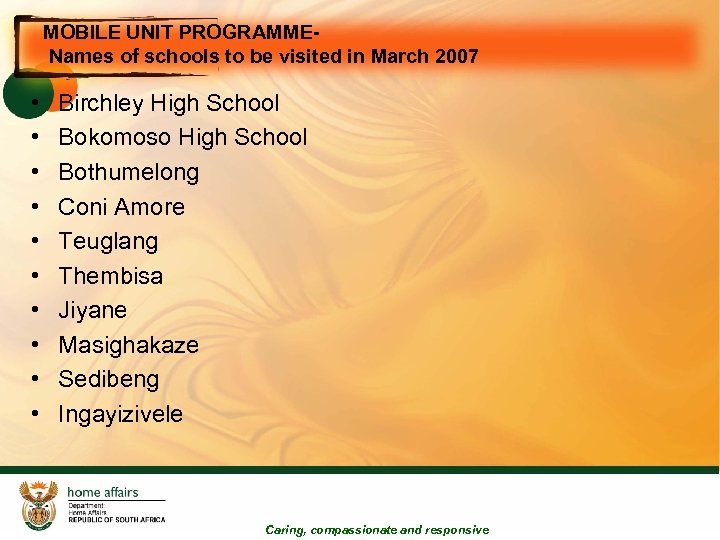 MOBILE UNIT PROGRAMMENames of schools to be visited in March 2007 • • •