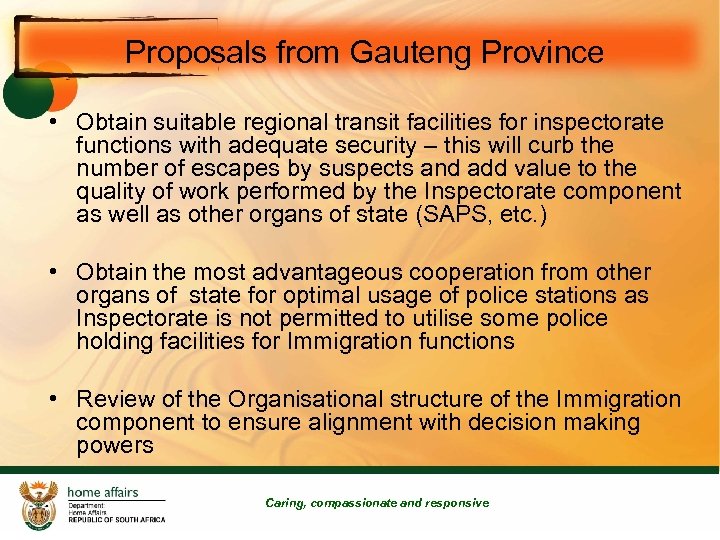 Proposals from Gauteng Province • Obtain suitable regional transit facilities for inspectorate functions with