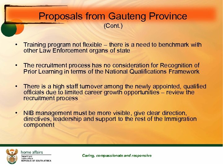 Proposals from Gauteng Province (Cont. ) • Training program not flexible – there is