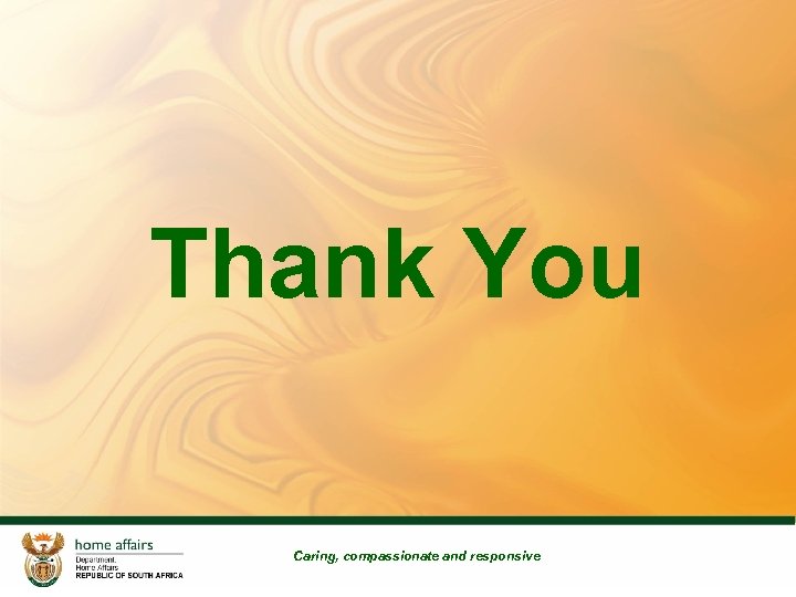 Thank You Caring, compassionate and responsive 