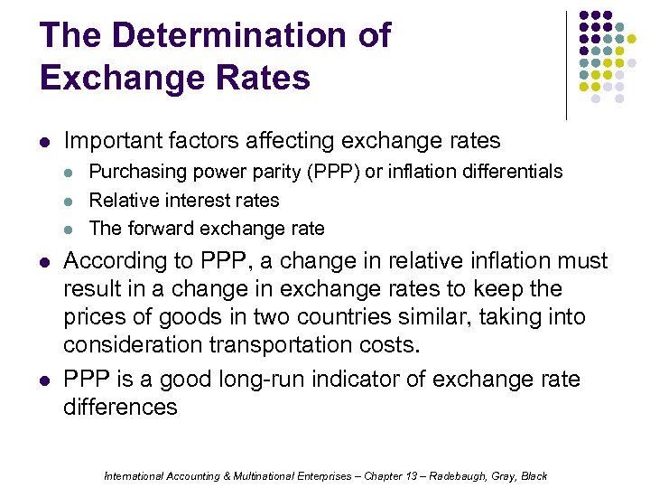 The Determination of Exchange Rates l Important factors affecting exchange rates l l l