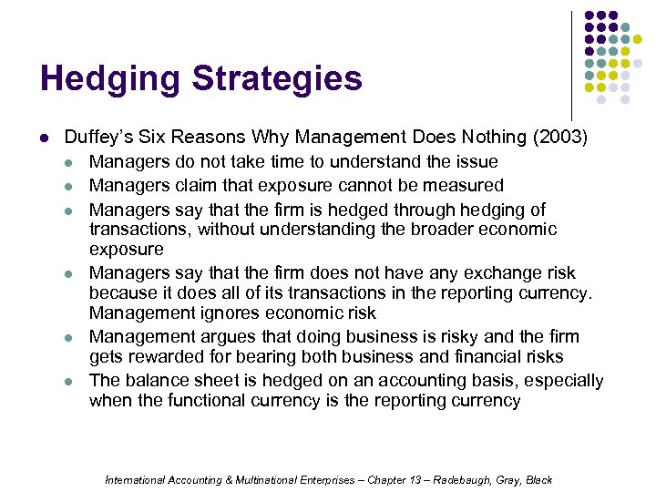 Hedging Strategies l Duffey’s Six Reasons Why Management Does Nothing (2003) l Managers do