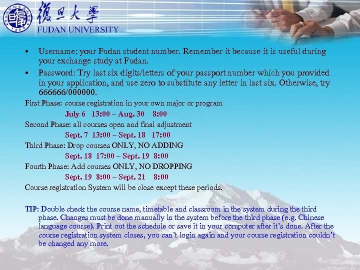  • • Username: your Fudan student number. Remember it because it is useful