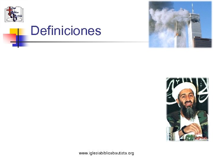 Definiciones www. iglesiabiblicabautista. org 