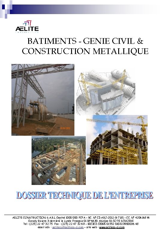 BATIMENTS - GENIE CIVIL & CONSTRUCTION METALLIQUE AELITE CONSTRUCTION S. A. R. L Capital