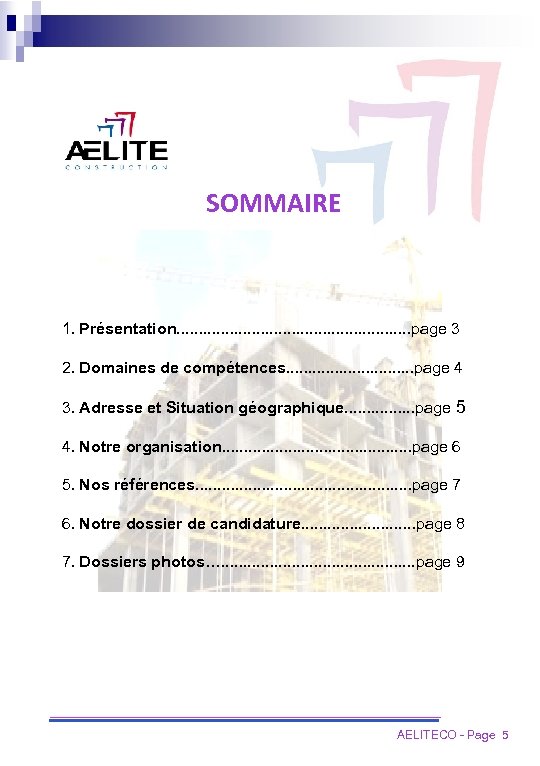 SOMMAIRE 1. Présentation. . . . page 3 2. Domaines de compétences. . .