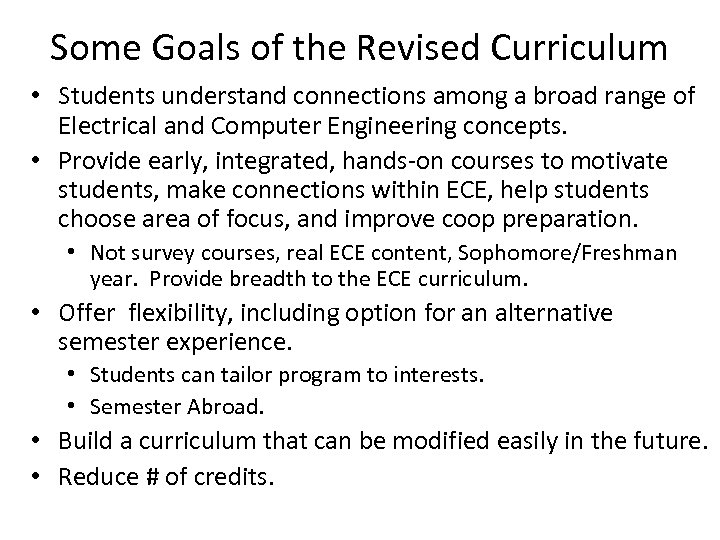 Some Goals of the Revised Curriculum • Students understand connections among a broad range