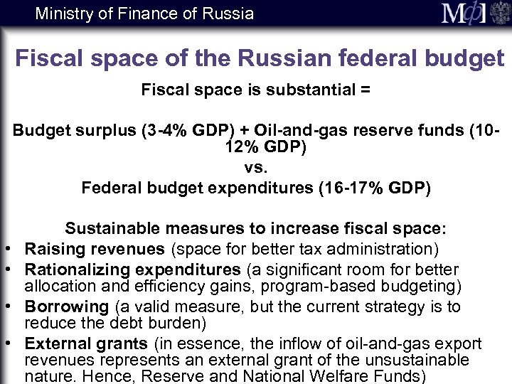 Ministry of Finance of Russia Fiscal space of the Russian federal budget Fiscal space