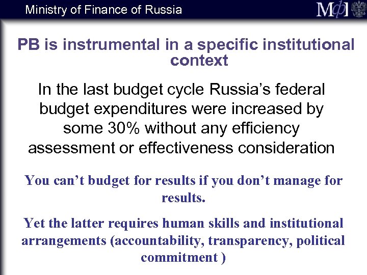 Ministry of Finance of Russia PB is instrumental in a specific institutional context In