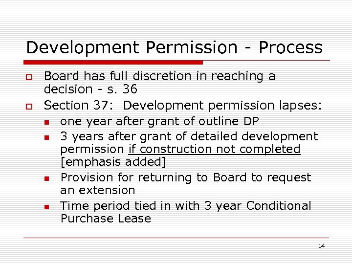 Development Permission - Process o o Board has full discretion in reaching a decision