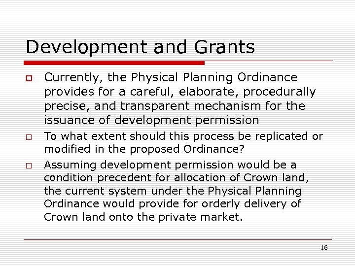 Development and Grants o o o Currently, the Physical Planning Ordinance provides for a