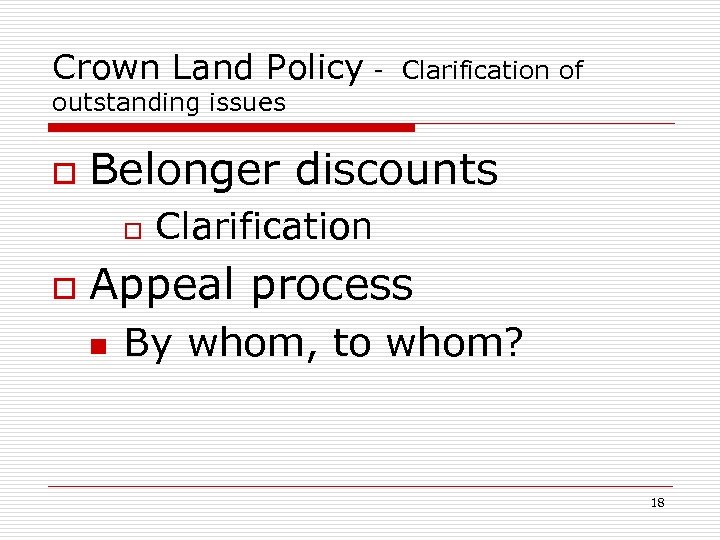 Crown Land Policy - Clarification of outstanding issues o Belonger discounts o o Clarification