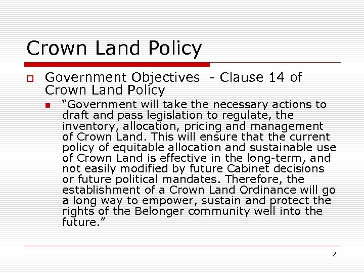 Crown Land Policy o Government Objectives - Clause 14 of Crown Land Policy n
