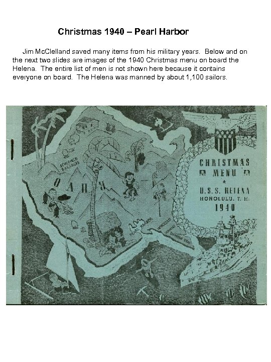 Christmas 1940 – Pearl Harbor Jim Mc. Clelland saved many items from his military